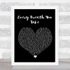 The Police Every Breath You Take Black Heart Song Lyric Quote Print