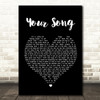 The Streets Your Song Black Heart Song Lyric Quote Print