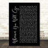 The Calling Wherever You Will Go Black Script Song Lyric Quote Print