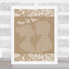 Chris Stapleton More Of You Burlap & Lace Song Lyric Quote Print