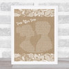Cyndi Lauper Time After Time Burlap & Lace Song Lyric Quote Print