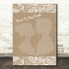 Don Williams You're My Best Friend Burlap & Lace Song Lyric Quote Print