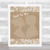 Lionel Richie Stuck On You Burlap & Lace Song Lyric Quote Print