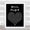 Take That Never Forget Black Heart Song Lyric Quote Print