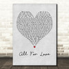 Bryan Adams All For Love Grey Heart Quote Song Lyric Print