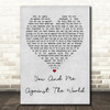 Helen Reddy You And Me Against The World Grey Heart Quote Song Lyric Print