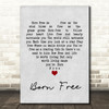 John Barry Born Free Grey Heart Quote Song Lyric Print