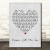 John Martyn Never Let Me Go Grey Heart Quote Song Lyric Print