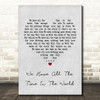 Louis Armstrong We Have All The Time In The World Grey Heart Song Lyric Print