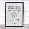 Lulu To Sir With Love Grey Heart Quote Song Lyric Print