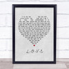 Nat King Cole L-O-V-E Grey Heart Quote Song Lyric Print