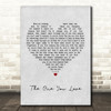 Passenger The One You Love Grey Heart Quote Song Lyric Print