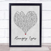 Patrick Swayze Hungry Eyes Grey Heart Quote Song Lyric Print