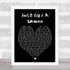 Just Like A Woman Bob Dylan Black Heart Quote Song Lyric Print