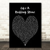 Like A Rolling Stone Bob Dylan Black Heart Quote Song Lyric Print