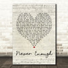 Loren Allred Never Enough Script Heart Song Lyric Quote Print