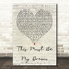 The 1975 This Must Be My Dream Script Heart Song Lyric Quote Print