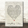 Everything I Own Bread Script Heart Quote Song Lyric Print