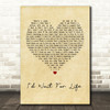 Take That I'd Wait For Life Vintage Heart Quote Song Lyric Print