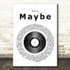 Annie Maybe Vinyl Record Song Lyric Quote Print