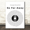 Avenged Sevenfold So Far Away Vinyl Record Song Lyric Quote Print