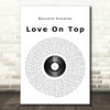 Beyonce Knowles Love On Top Vinyl Record Song Lyric Quote Print