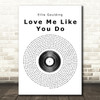 Ellie Goulding Love Me Like You Do Vinyl Record Song Lyric Quote Print