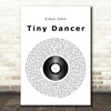 Elton John Tiny Dancer Vinyl Record Song Lyric Quote Print