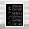 The Drums Down By The Water Black Script Song Lyric Quote Print