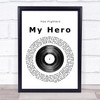 Foo Fighters My Hero Vinyl Record Song Lyric Quote Print