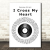 George Strait I Cross My Heart Vinyl Record Song Lyric Quote Print