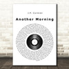 J P Cormier Another Morning Vinyl Record Song Lyric Quote Print