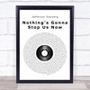 Jefferson Starship Nothing's Gonna Stop Us Now Vinyl Record Song Lyric Print