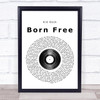 Kid Rock Born Free Vinyl Record Song Lyric Quote Print