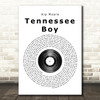 Kip Moore Tennessee Boy Vinyl Record Song Lyric Quote Print