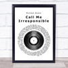 Michael Buble Call Me Irresponsible Vinyl Record Song Lyric Quote Print