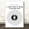 Michael Jackson I Just Can't Stop Loving You Vinyl Record Song Lyric Quote Print