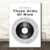 Otis Redding These Arms Of Mine Vinyl Record Song Lyric Quote Print