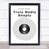 Savage Garden Truly Madly Deeply Vinyl Record Song Lyric Quote Print