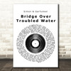 Simon & Garfunkel Bridge Over Troubled Water Vinyl Record Song Lyric Quote Print