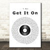 T Rex Get It On Vinyl Record Song Lyric Quote Print