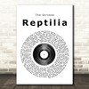 The Strokes Reptilia Vinyl Record Song Lyric Quote Print