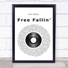 Tom Petty Free Fallin' Vinyl Record Song Lyric Quote Print