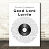 Turnpike Troubadours Good Lord Lorrie Vinyl Record Song Lyric Quote Print