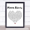 Andy Williams Moon River Heart Song Lyric Quote Print