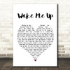 Avicii Wake Me Up Heart Song Lyric Quote Print