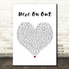 Dave Matthews Here On Out Heart Song Lyric Quote Print