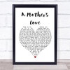 Jim Brickman A Mother's Love Heart Song Lyric Quote Print