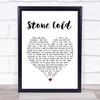 Jimmy Barnes Stone Cold Heart Song Lyric Quote Print