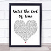 Justin Timberlake Until The End Of Time Heart Song Lyric Quote Print